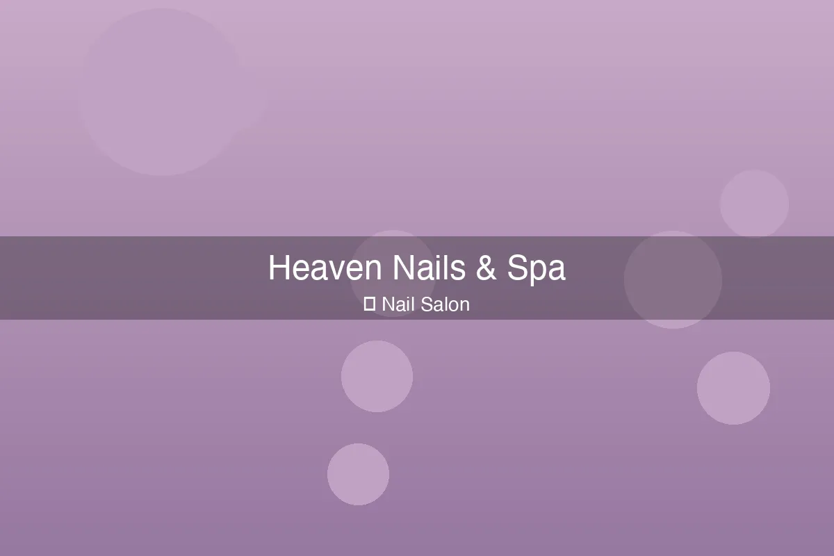 Heaven Nails & Spa